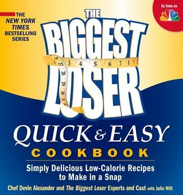 The Biggest Loser Quick & Easy Cookbook: Simply Delicious Low-calorie Rec - GOOD • $4.48