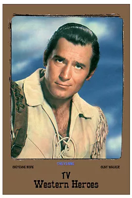 $5.25 • Buy 4 X6  MAGNET PRINT -  Cheyenne  Clint Walker 