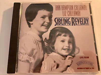 $19.97 • Buy Sibling Revelry - Ann Hampton Callaway & Liz Callaway CD (Autographed)