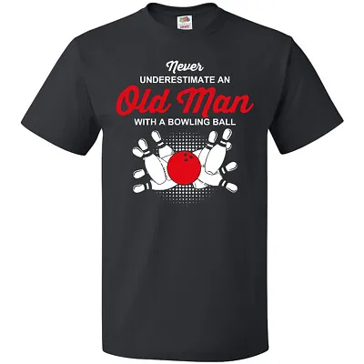 Inktastic Never Underestimate Old Man Bowling T-Shirt Ball Strike Funny Pins • $17.99