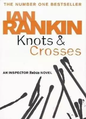 Knots And Crosses By Ian Rankin. 9780752877181 • £2.51