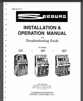 Seeburg Jukebox 101  161  201 Installation And Operation Manual 88 Pages Bound • $19.95