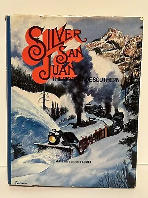 Silver San Juan: The Rio Grande Southern By Mallory Hope Ferrell - First Edition • $39.95