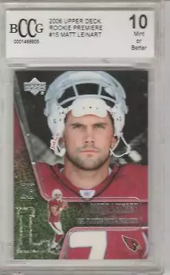 2006 Upper Deck Rookie Premiere #15 Matt Leinart BCCG 10 • $5.99