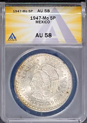 1947-Mo 5 Pesos Mexican Silver Plata AU 58 ANACS # 7668882 • $77.95