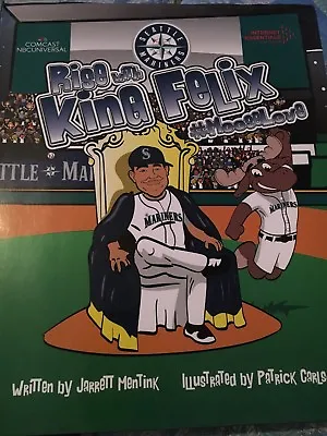  The Rise Of King Felix  Seattle Mariners Felix Hernandez Children's Book 2017 • $4.34