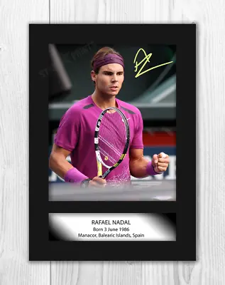 Rafael Nadal 2 A4 Signed Mounted Photograph Picture Poster Choice Of Frame • £34.11
