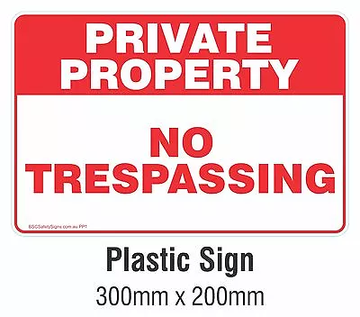 Private Property - No Trespassing Rigid Plastic Sign 200x300mm • $5.06