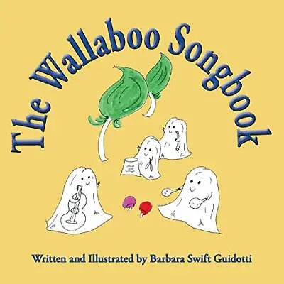 The Wallaboo Songbook.by Guidotti  New 9780999704561 Fast Free Shipping<| • £17.01