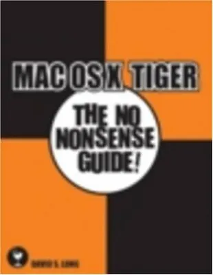 Mac OS X Tiger: The No Nonsense Guide! (No Nonsense Guide! Serie • $14.75