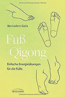 Fuß-Qigong: Einfache Energieübungen Für Die Füße... | Book | Condition Very Good • £7.54