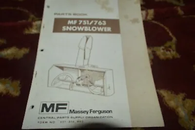 Massey Ferguson 751 763 Snow Blower Parts Book Manual BASE  • $19.99