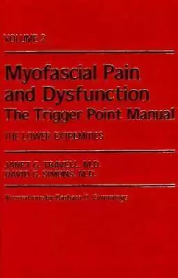 Myofascial Pain And Dysfunction: The Trigger Point Manual; Vol. 2. The L - GOOD • $63.76