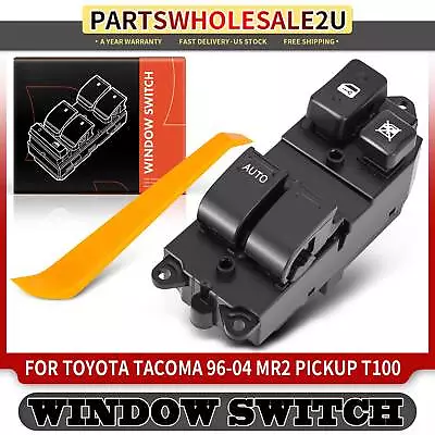 Front LH Power Window Switch For Toyota Tacoma 96-00 MR2 Pickup 94-95 T100 94-98 • $16.99