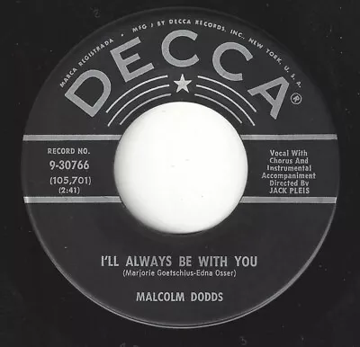 ♫MALCOLM DODDS I'll Always Be With You/This Is Real R&B DOO WOP 1958 45RPM♫ • $14.99