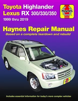 Toyota Highlander 2001-2019 Lexus RX300/330/350 1999-2019 Repair Manual • $37.71