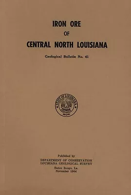 Iron Ore Of Central North Louisiana By Clarence O. Durham Jr. • $18.99