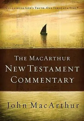 The MacArthur New Testament Commentary: Unleashing God's Truth One Verse At A T • $14.89
