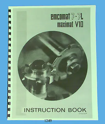 Emco Emcomat 7 & 7L & Maximat V10 Lathe Instruction Manual *1249 • $35
