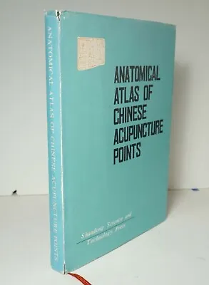 Anatomical Atlas Of Chinese Acupuncture Points 1982 Traditional Medicine TCM • $40