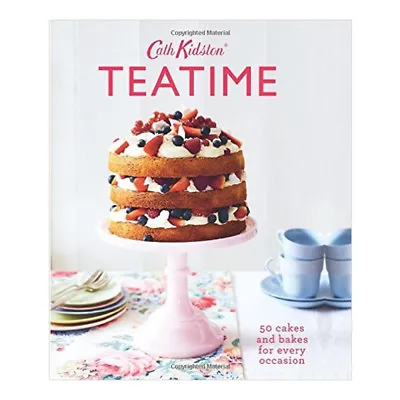 £24.99 • Buy Teatime: 50 Cakes And Bakes For Every Occasion Book By Cath Kidston NEW Hardback