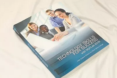 Technology Skills For Success MyITLab 2016 5th Edition Rock Valley College • $49.99