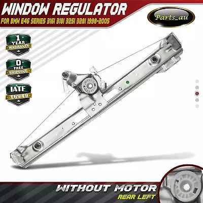 Power Window Regulator W/o Motor For BMW E46 99-05 316i 318i 325i 328i Rear Left • $33.99