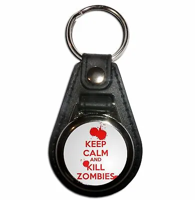 £3.99 • Buy Keep Calm And Kill Zombies - Plastic Medallion Key Ring Colour Choice New