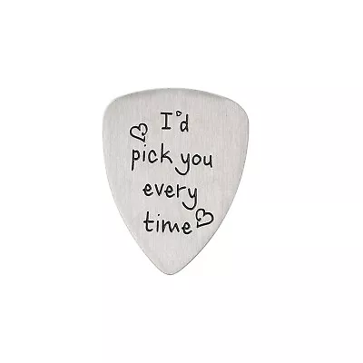 'I'd Pick You Every Time' Stainless Steel Guitar Picks Gift For Musician Husband • $8.99