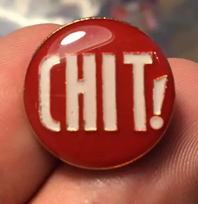 Chit! Enamel Pin NOS Vintage Hat Lapel Bag Logo Adult Humor Retro 70s Military  • $4.99