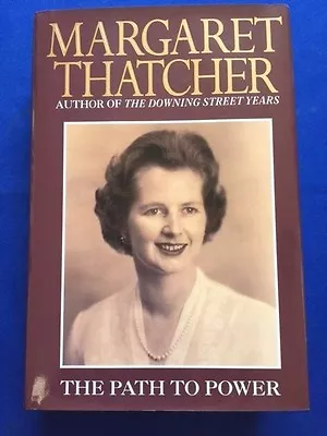 The Path To Power - Inscribed By Margaret Thatcher    • $250