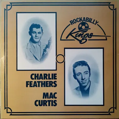 Charlie Feathers / Mac Curtis - Rockabilly Kings (LP Comp) • £25.99