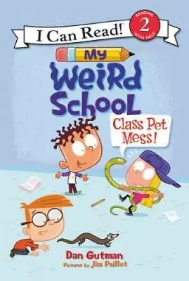 My Weird School: Class Pet Mess! (I Can Read Level 2) - Paperback - GOOD • $3.76