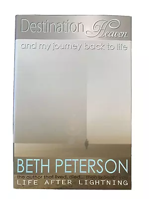 Destination Heaven And My Journey Back To Life By Beth Peterson Signed 1st Print • $26.21