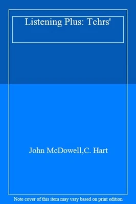£75 • Buy Listening Plus: Tchrs',John McDowell, C. Hart
