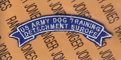 US Army Dog Training Detachment Europe K-9 ~4  Tab Patch C/e • $5