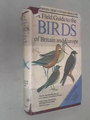 A Field Guide To The Birds Of Britain And Europe (Collins Field Guide) By Roger • £3.50