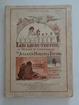 Lob Lie-By-The-Fire Or The Luck Of Lingborough By Juliana Horatia Ewing C1880 • £2.50