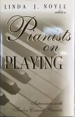 Pianists On Playing: Interviews With Twelve Concert Pianists • $17.04