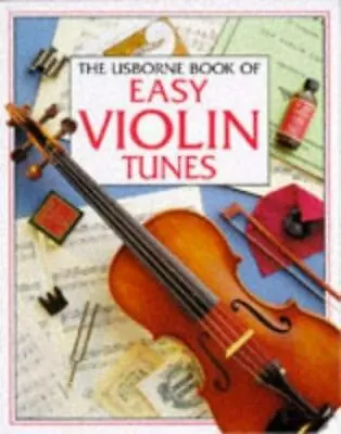The Usborne Book Of Easy Violin Tunes [Tunebooks Series] • $6.85