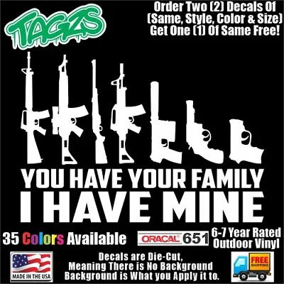 Your Family My Gun Family NRA 2A DieCut Vinyl Window Decal Sticker Car Truck • $4.99