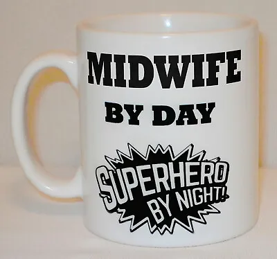 Midwife By Day Superhero By Night! Mug Can Personalise Midwifery Nurse NHS Gift • £10.99