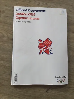 Official London 2012 Olympic Games Programme 27 July - 12 August 2012 • £7.50