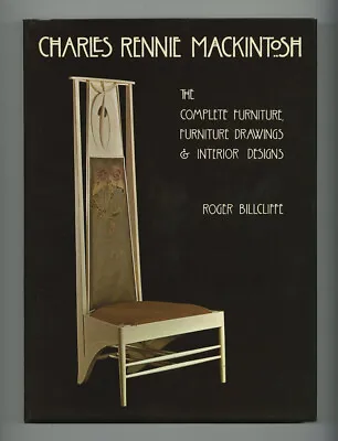 1986 Roger Billcliffe CHARLES RENNIE MACKINTOSH Furniture + Interiors 272-pg HC  • £79.17