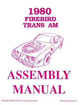 1980 Pontaic Firebird Trans Am Assembly Manual • $42.49