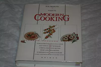 A Guide To Modern American Cooking By Pol Martin (1989 Hardcover) • $8.95