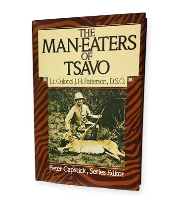 The Man-Eaters Of Tsavo Patterson HB DJ Peter Capstick Library Series 1986 • $23