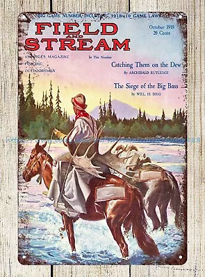 Field And Stream 1918 Moose Hunter Horse Creek Metal Tin Sign Wall Art Designs • $18.98