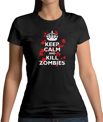 Keep Calm And Kill Zombies Womens T-Shirt Undead Walkers Horror Halloween • £13.95