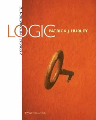 A Concise Introduction To Logic - Hardcover Hurley Patrick J. • $25